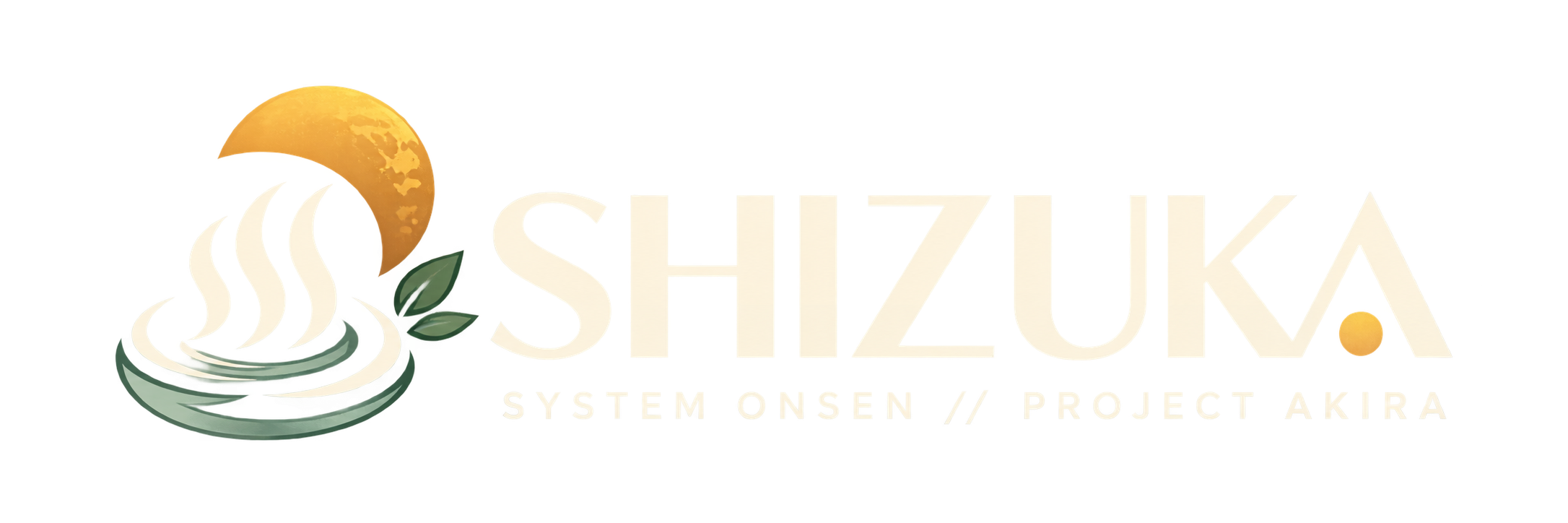 SHIZUKA // SYSTEM ONSEN
